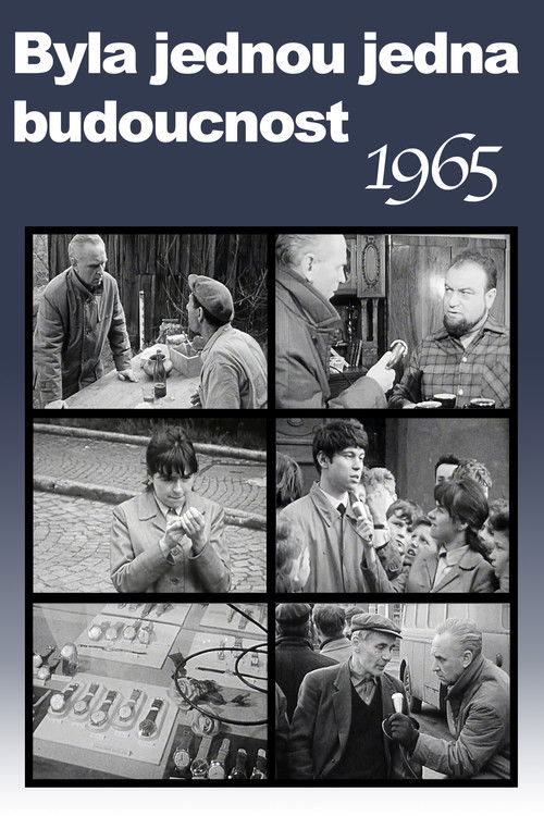 Byla jednou jedna budoucnost: Podivná reportáž z přítomnosti 1965 (1965) poster