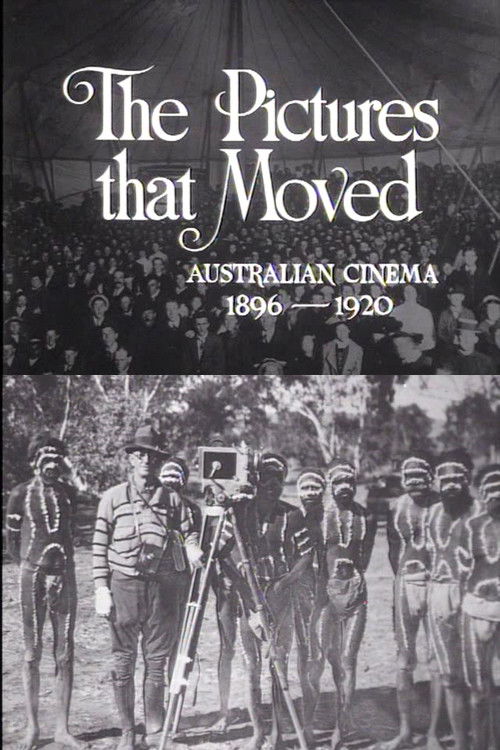 The Pictures That Moved: Australian Cinema 1896-1920 (1968) poster