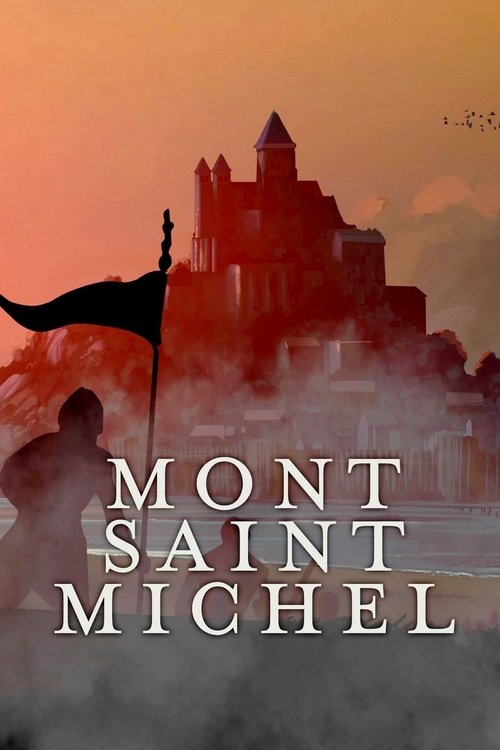 Mont Saint-Michel : le labyrinthe de l’archange (2017) poster