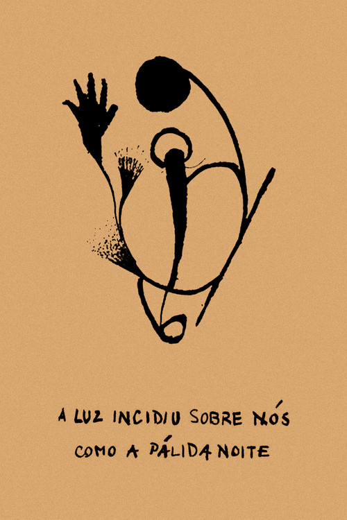 A Luz Incidiu Sobre Nós Como A Pálida Noite (2019) poster