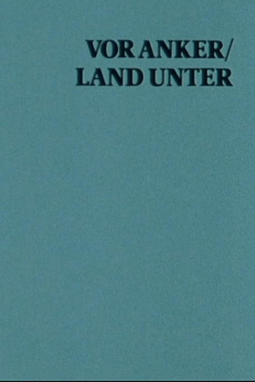 At Anchor / Land Under: A Film With Sterling Hayden (1982) poster