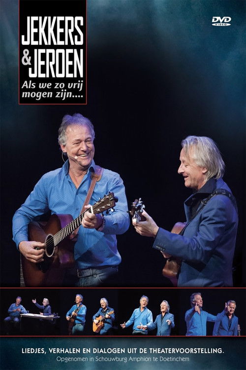 Harrie Jekkers & Jeroen van Merwijk: Als We Zo Vrij Mogen Zijn (2016) poster