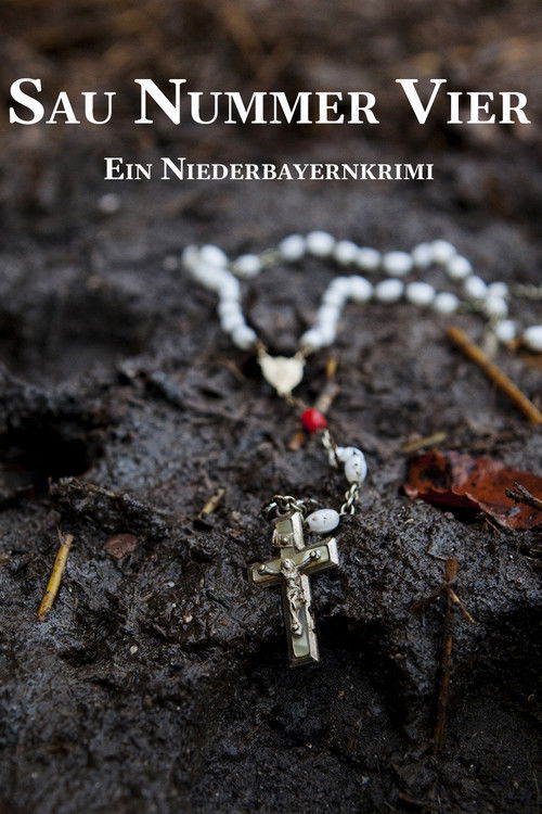 Sau Nummer vier. Ein Niederbayernkrimi (2010) poster
