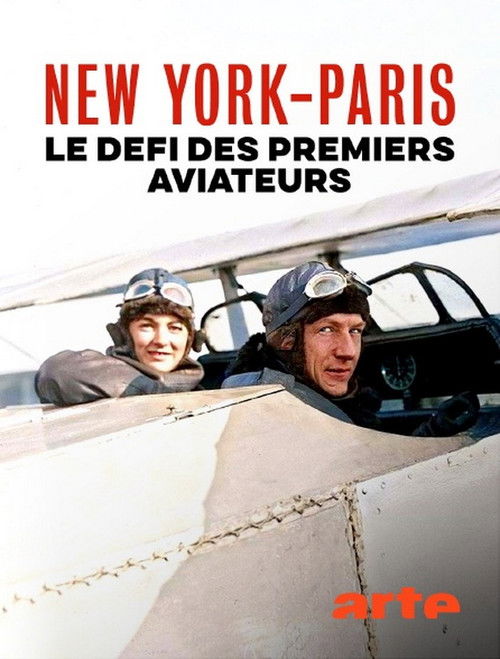 New York – Paris nonstop. Wettlauf der Flugpioniere (2025) poster