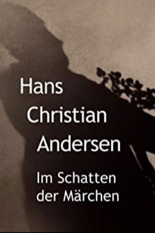 Hans Christian Andersen - Im Schatten der Märchen (2023) poster
