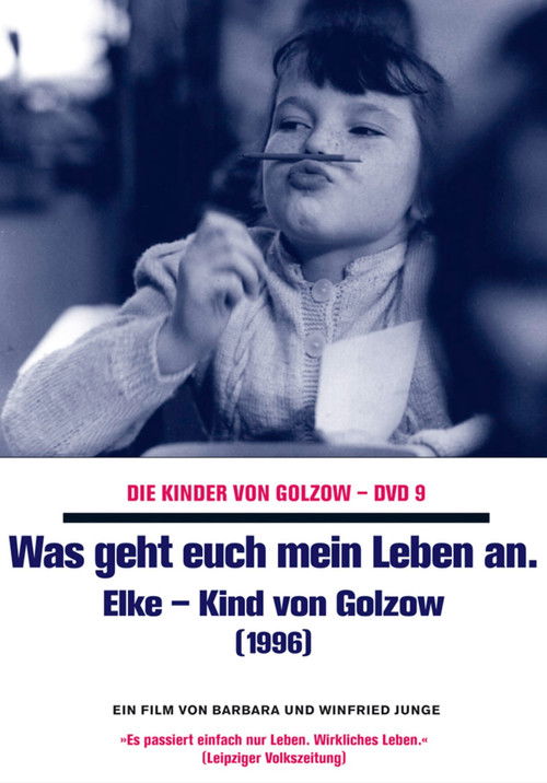 Was geht euch mein Leben an - Elke, Kind von Golzow (1997) poster