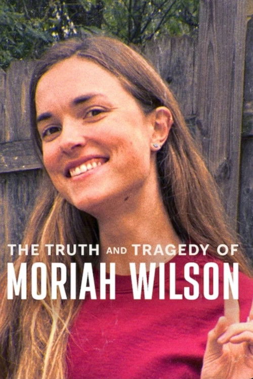 The Truth and Tragedy of Moriah Wilson (2026) poster