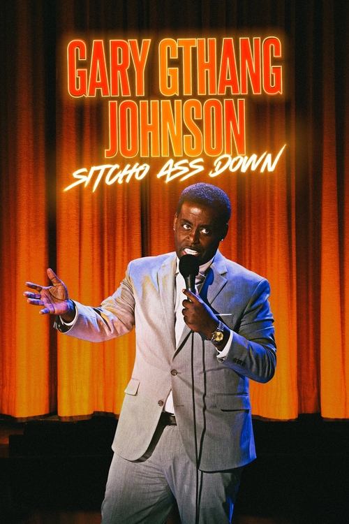 Gary "G-Thang" Johnson: Sitcho Ass Down (2024) poster
