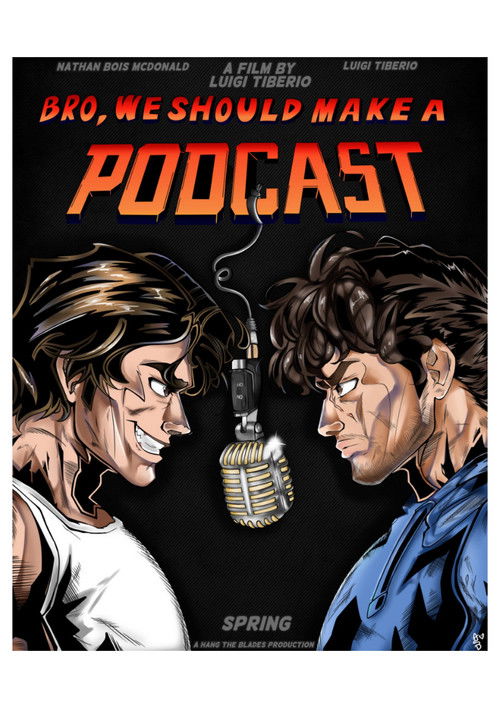 Bro, We Should Make A Podcast (2024) poster