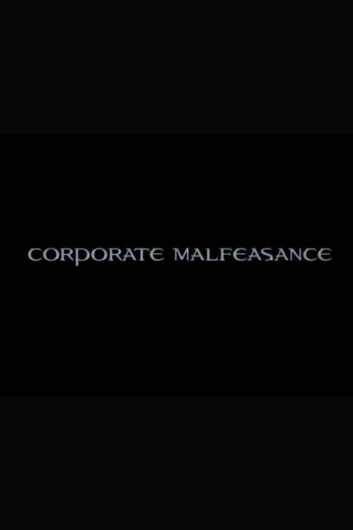 Corporate Malfeasance (2004) poster