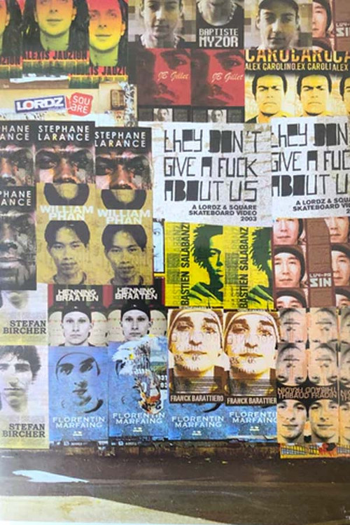 They Don't Give A Fuck About Us! (2003) poster