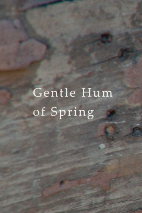 Gentle Hum of Spring (2022) poster