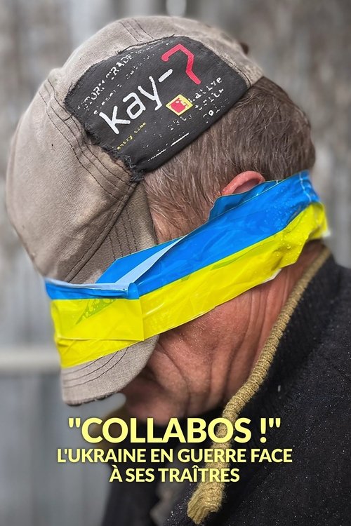 « Collabos ! »  L'Ukraine en guerre face à ses traîtres (2024) poster