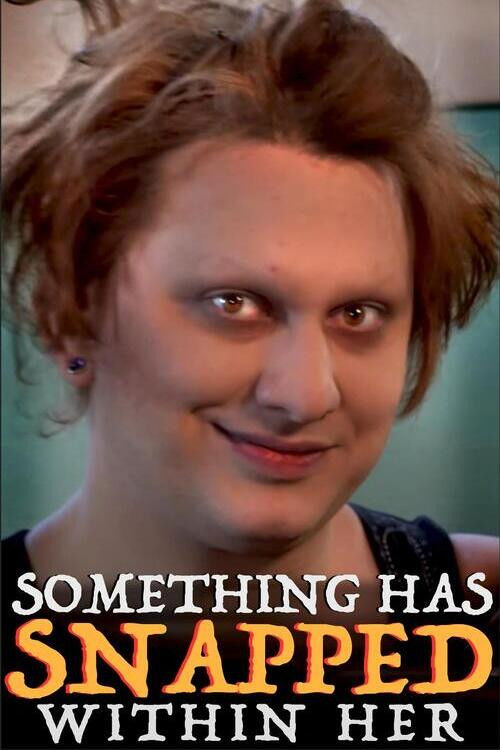 Something Has Snapped Within Her (2021) poster