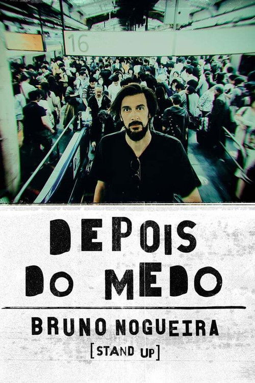Bruno Nogueira: Depois do Medo (Bastidores) (2020) poster