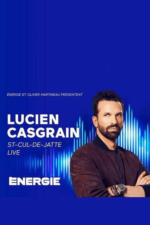 Lucien Casgrain : St-Cul-de-Jatte Live! (2021) poster