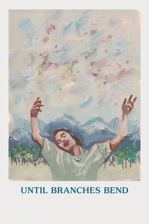 Until Branches Bend (2022) poster