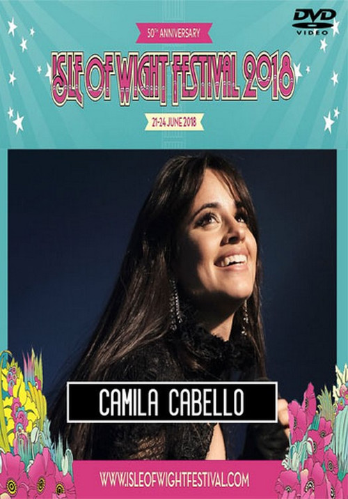 Camila Cabello: Isle Of Wight Festival 2018 (2018) poster