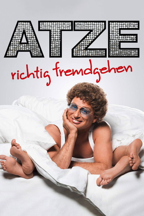 Atze Schröder - Richtig fremdgehen (2015) poster