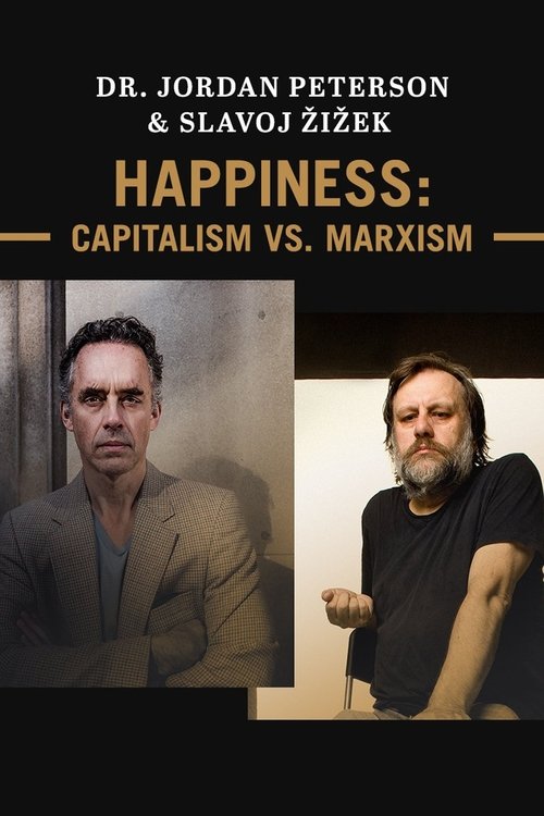 Jordan Peterson & Slavoj Žižek - Happiness: Capitalism vs. Marxism (2019) poster
