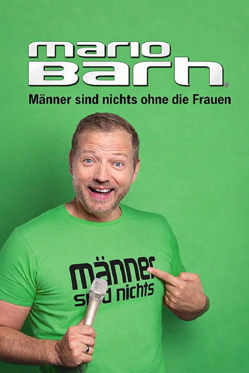 Mario Barth: Männer sind nichts ohne die Frauen (2025) poster