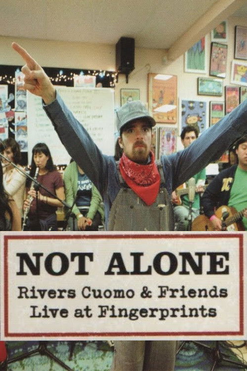 Not Alone: Rivers Cuomo & Friends Live At Fingerprints (2009) poster