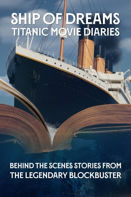Ship of Dreams: Titanic Movie Diaries (2023) poster