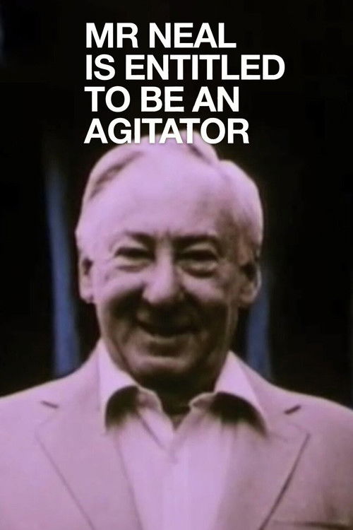 Mr Neal Is Entitled to Be an Agitator (1991) poster