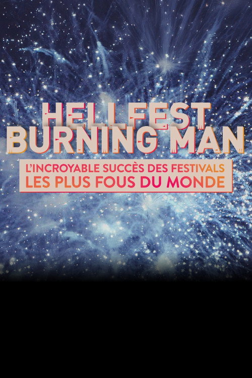 Hellfest et Burning Man : L’incroyable succès des festivals les plus fous du monde (2024) poster