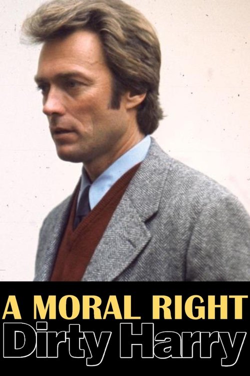 A Moral Right: The Politics of Dirty Harry (2008) poster