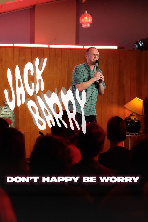 Jack Barry: Don't Happy Be Worry (2025) poster