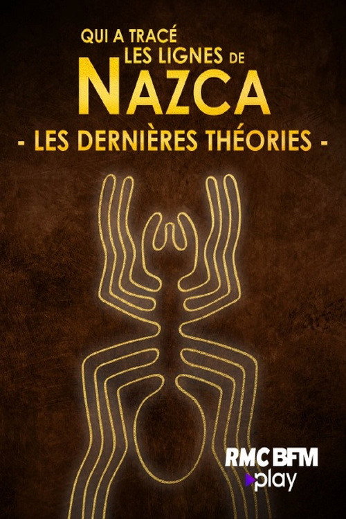 Qui a tracé les lignes de NAZCA - Les dernières théories (2024) poster