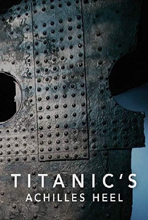 Titanic's Achilles Heel (2007) poster