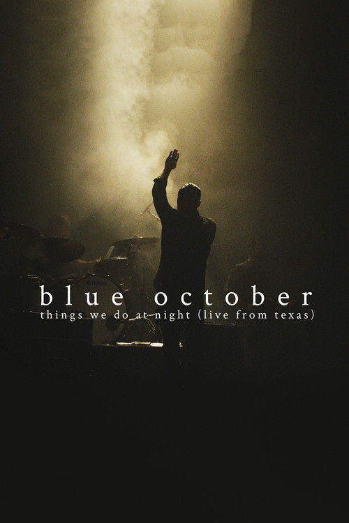 Blue October: Things We Do At Night (Live From Texas) (2015) poster