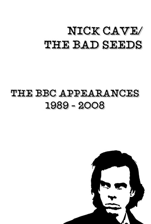 Nick Cave & The Bad Seeds: BBC Appearances Collection 1989 - 2008 (2008) poster