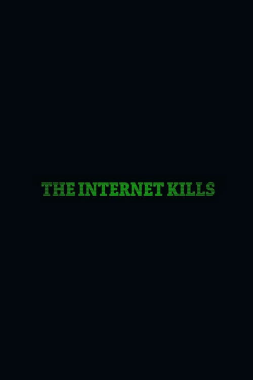 The Internet Kills (2020) poster