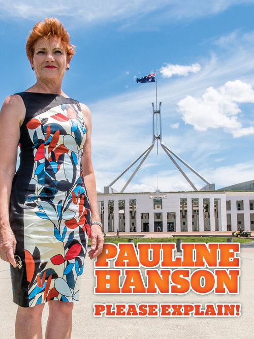 Pauline Hanson: Please Explain! (2016) poster