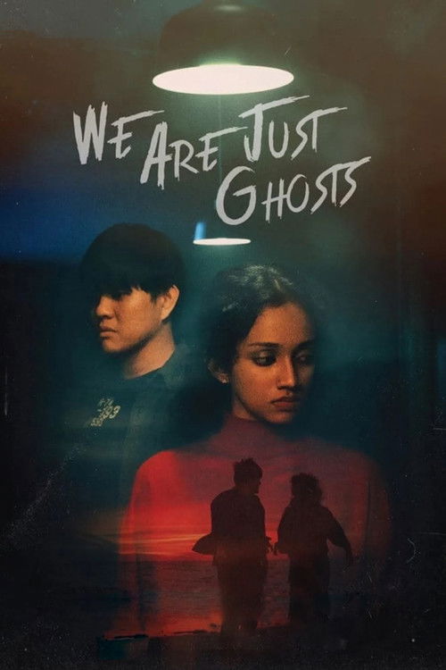 We Are Just Ghosts (2022) poster