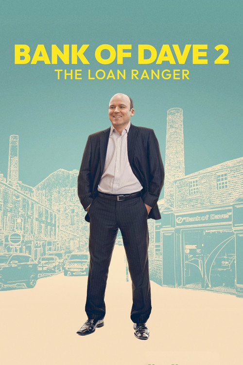 Bank of Dave 2: The Loan Ranger (2025) poster