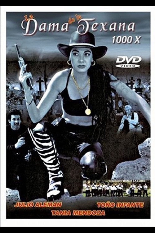 LA DAMA DE LA TEXANA 1000x (2001) poster