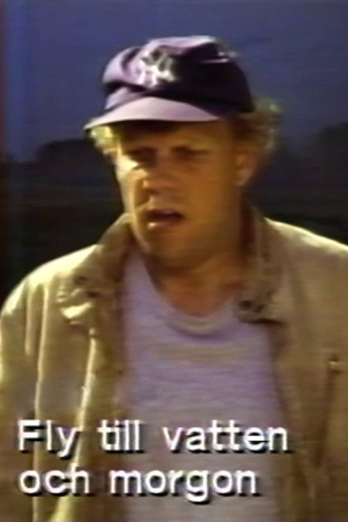 Fly till vatten och morgon (1991) poster