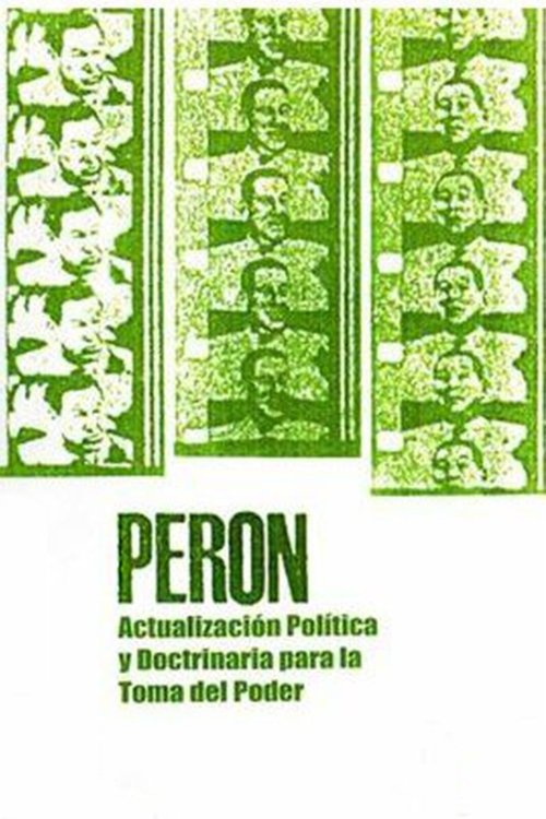 Perón: Political Update and Doctrine for the Seizure of Power (1971) poster