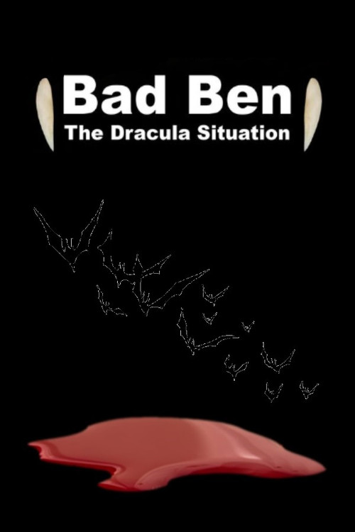 Bad Ben: The Dracula Situation (2023) poster