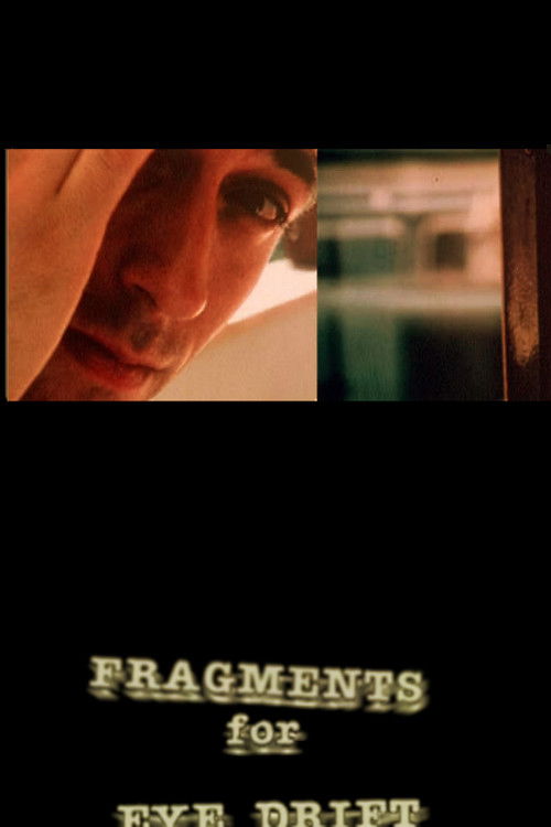 Fragments For Eye Drift (2005) poster