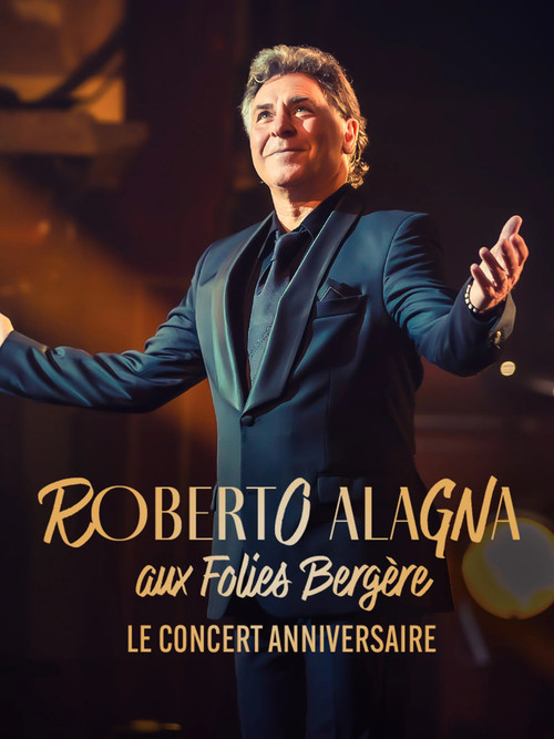 Roberto Alagna aux Folies Bergère, le concert anniversaire (2024) poster