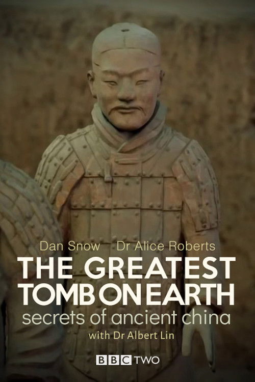 The Greatest Tomb on Earth: Secrets of Ancient China (2016) poster
