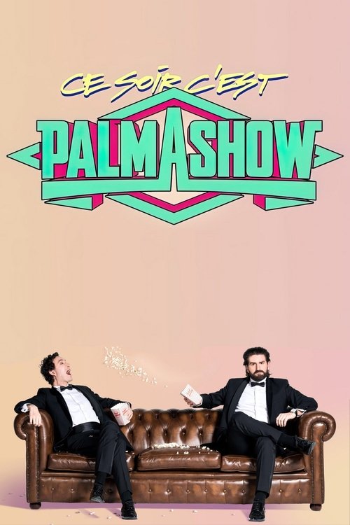 Ce soir, c'est Palmashow (2019) poster