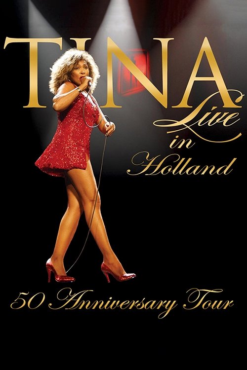 Tina!: 50th Anniversary Tour - Live in Holland (2009) poster