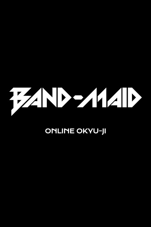 BAND-MAID ONLINE OKYU-JI (2021) poster