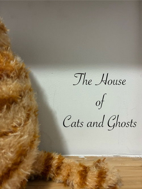 The House of Cats and Ghosts (2025) poster